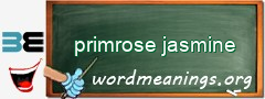 WordMeaning blackboard for primrose jasmine
